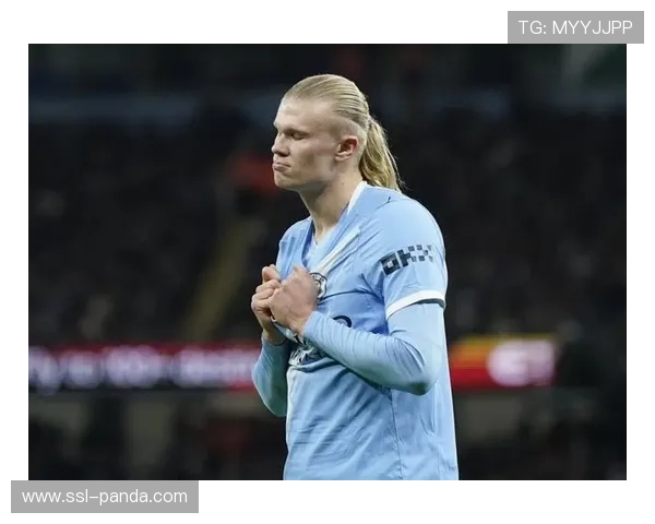 哈兰德破进球荒，曼城2-0加拉塔萨雷压哨晋级提振士气